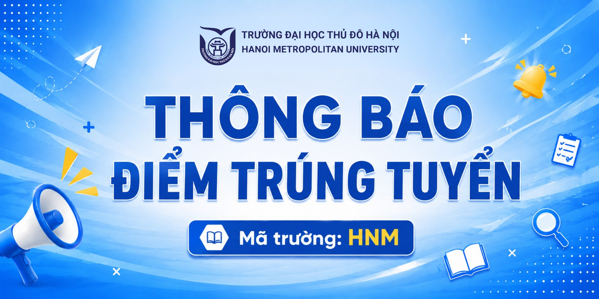 Thông báo phê duyệt điểm trúng tuyển các ngành trình độ đại học hệ chính quy năm 2026 của Trường Đại học Thủ đô Hà Nội